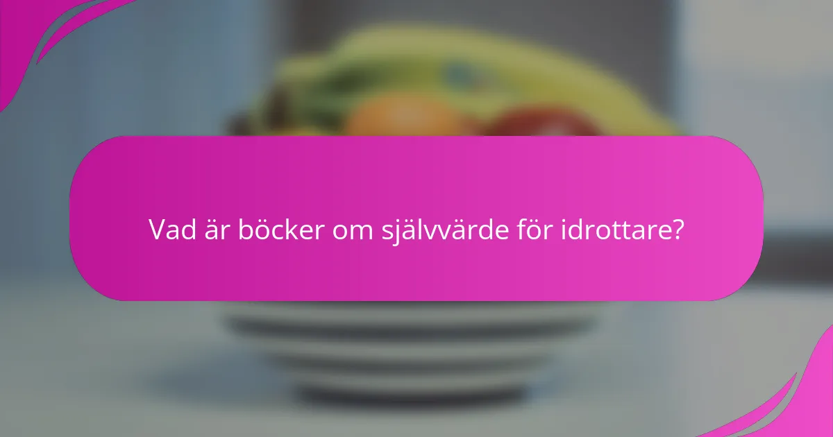 Vad är böcker om självvärde för idrottare?